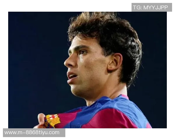 菲利克斯26岁赛季表现惊艳21场18球7助年薪1750万能否重返欧洲顶级联赛