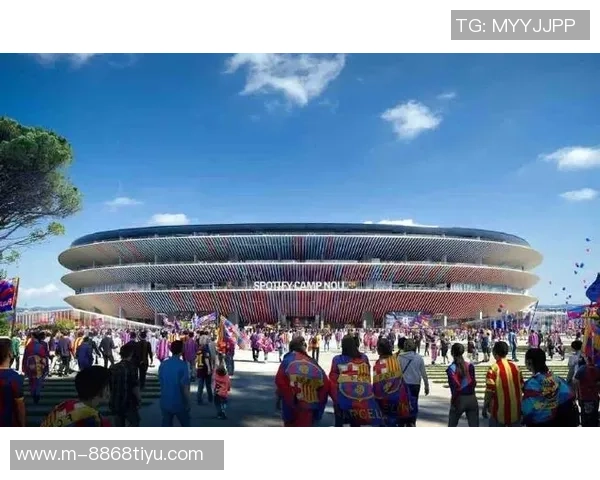 塞尔电台揭露诺坎普球场招标丑闻中标方评审阶段表现最差引发质疑